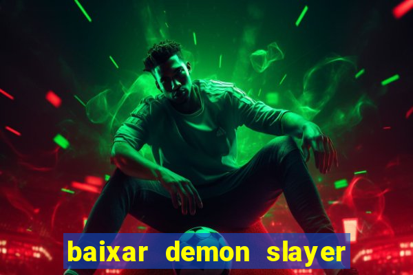 baixar demon slayer 4 temporada